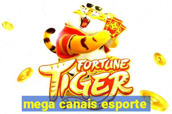 mega canais esporte